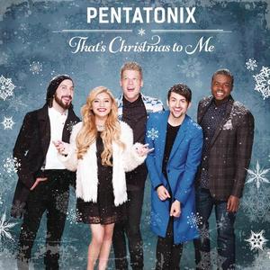 That's Christmas To Me - Pentatonix Product Image